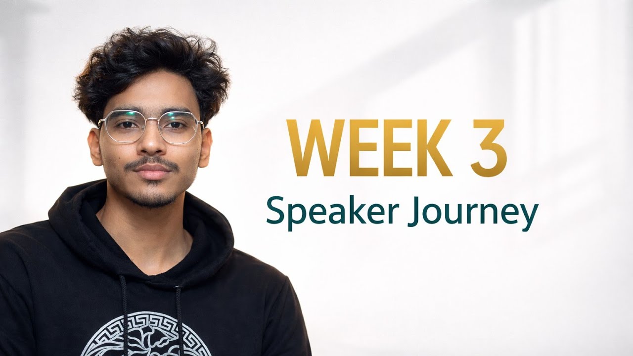Week 3 of becoming a SPEAKER 