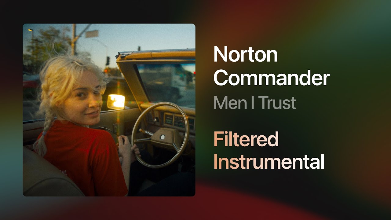 Men I Trust - Norton Commander (Filtered Instrumental)