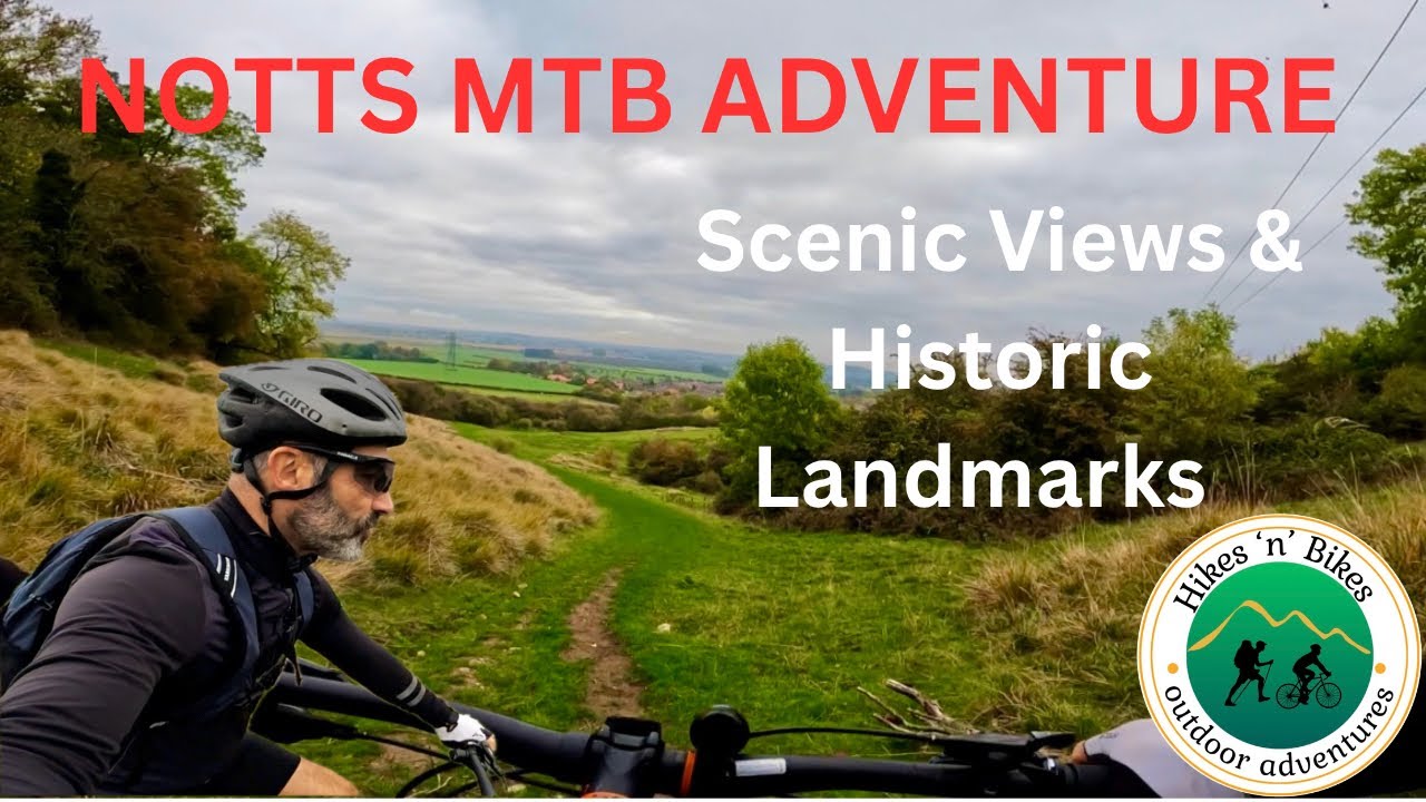Notts MTB adventure - Scenic Views and Historic Landmarks