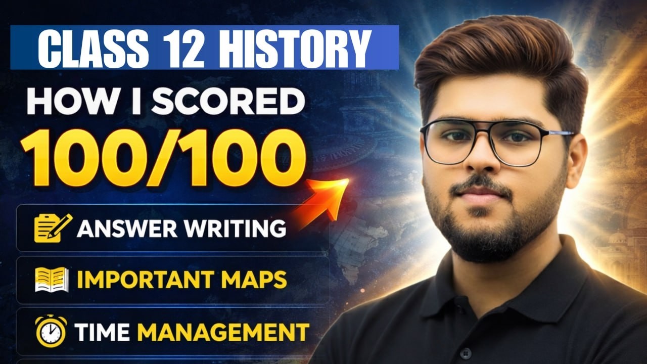 How I Scored 100/100 in Class 12 History 🔥 | Full Strategy + Answer Writing + Maps