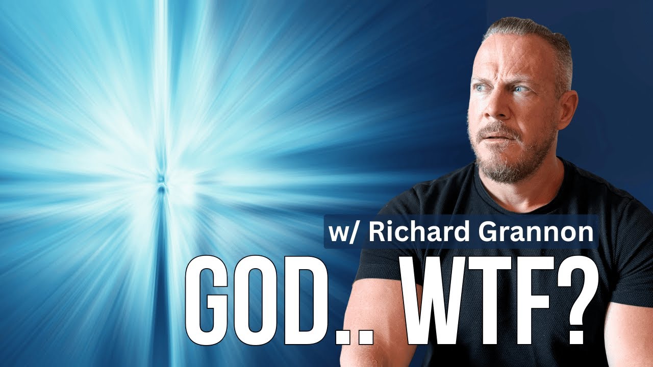 WTF Happened to God in Psychology? w/ Richard Grannon