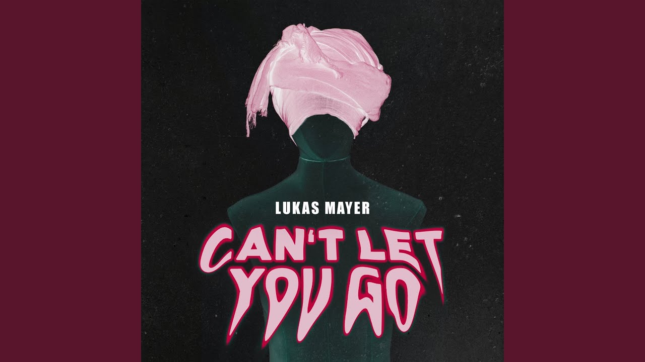 Can't Let You Go