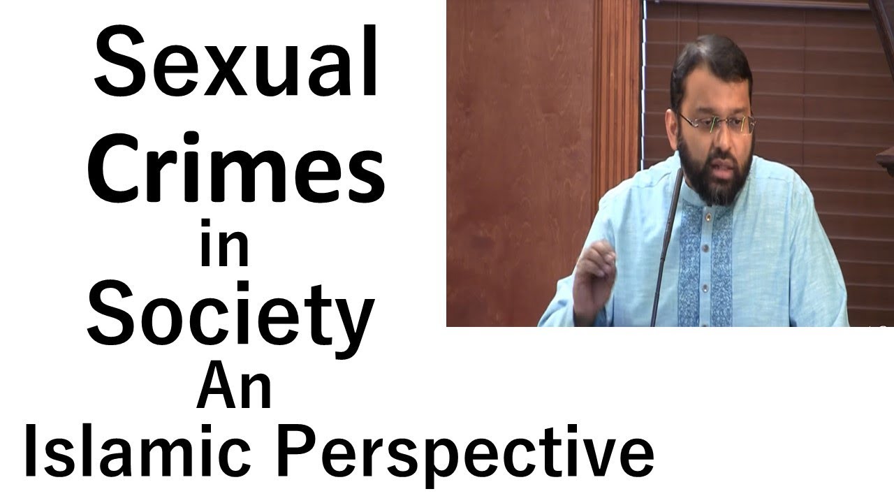 Sexual Crimes in Society - an Islamic Perspective | Sh. Dr. Yasir Qadhi