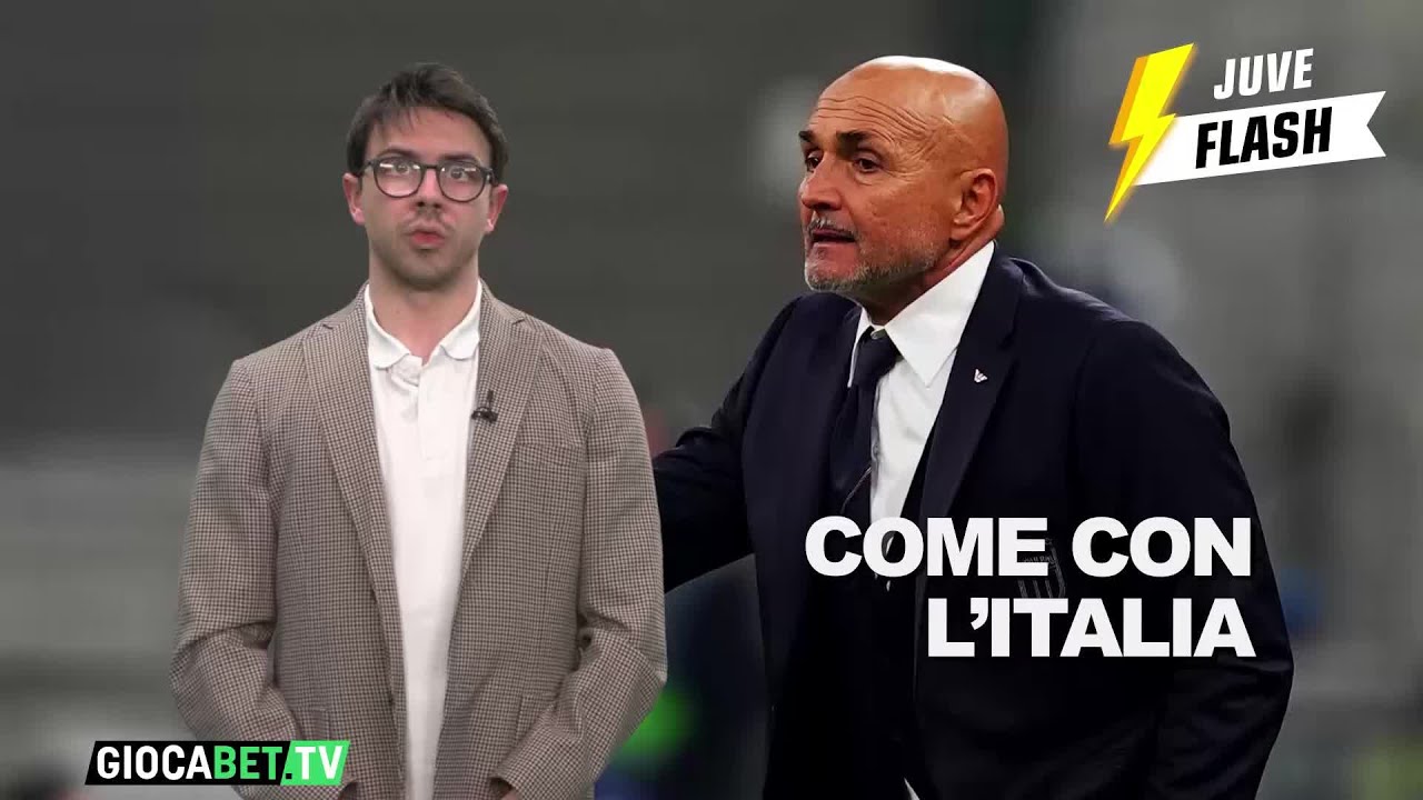 Juve Flash - Spalletti come da CT, Juve peggio di un anno fa