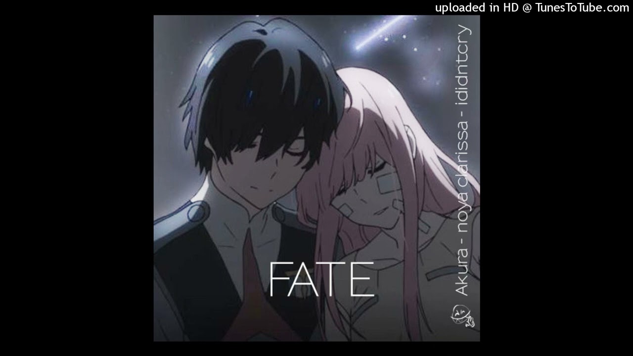 fate ft noya clarissa & Ididntcry