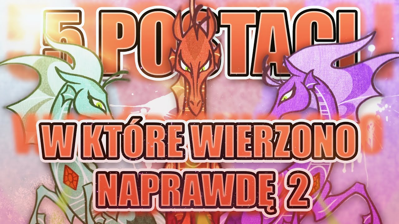 5 POSTACI Z MLP, w kt&oacute;re wierzono naprawdę 2!