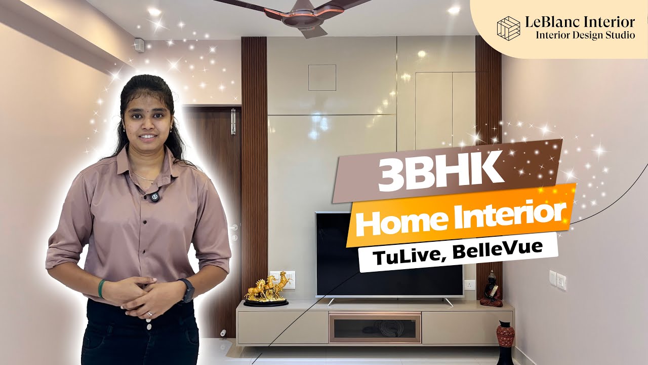 New Trending 3BHK Home Interior | Tulive, BelleVue | Interiors in Chennai | LeBlanc Interior