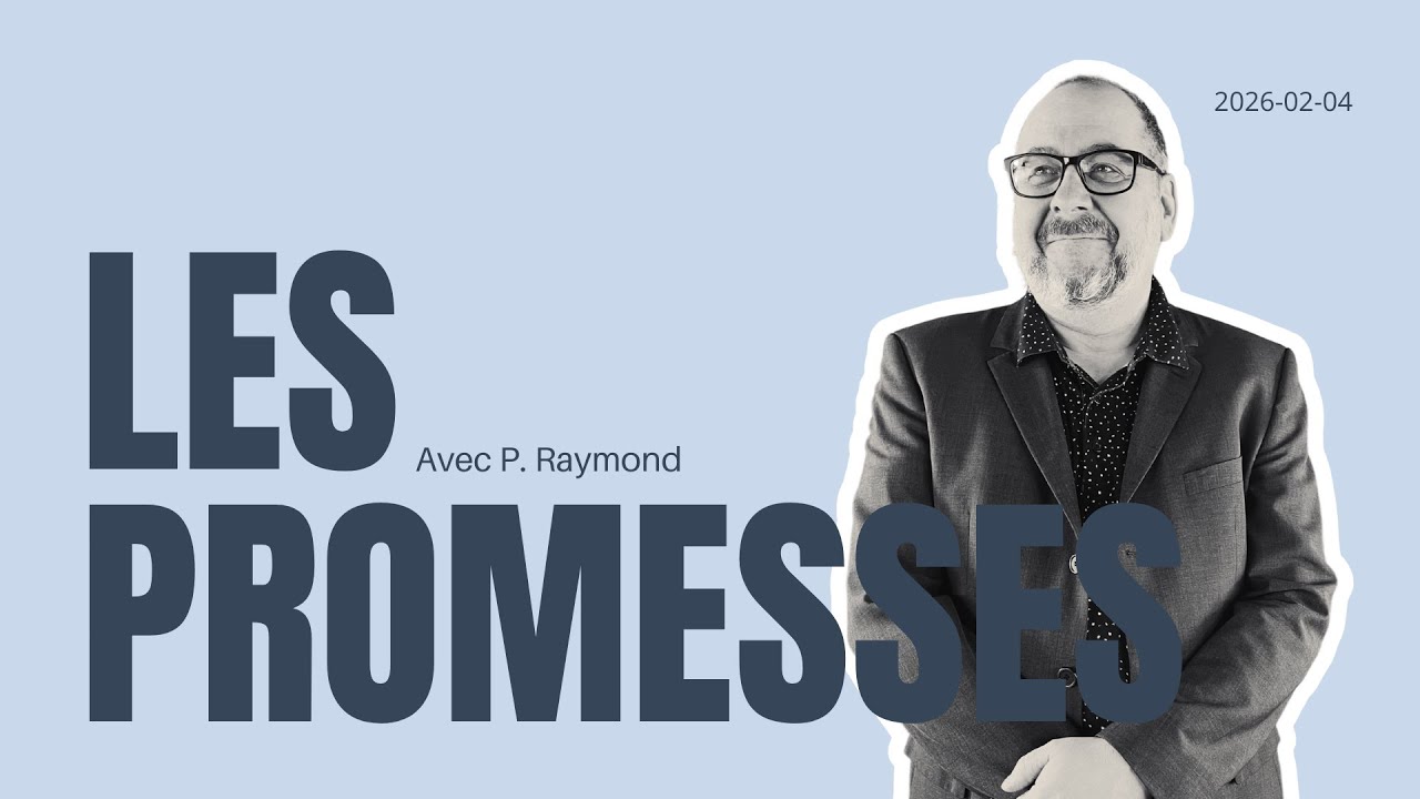 Les promesse -- Partage biblique avec P. Raymond --4 février