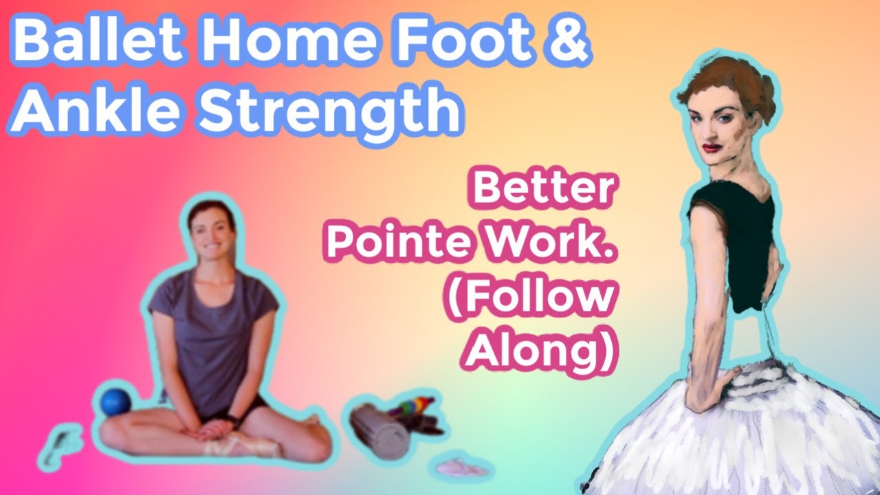 Exercises for better pointe work | Foot & Ankle Strengthening (Follow Along)