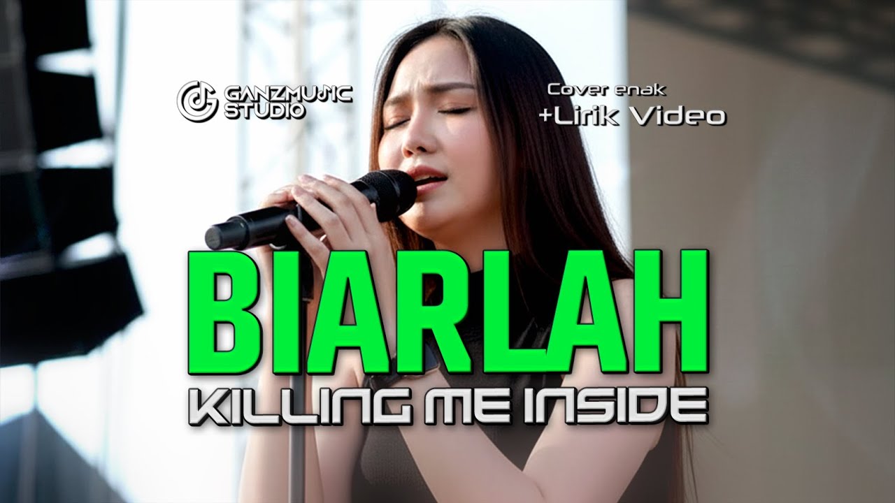 BIARLAH -  killing me inside | COVER LIRIK VIDEO | GANZMUSIC