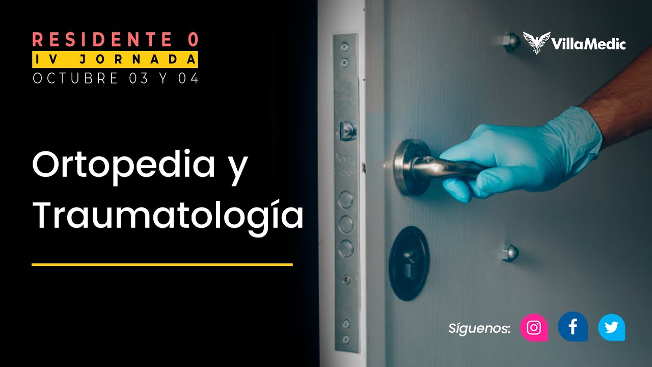 IV Jornada - Residente 0: Ortopedia y Traumatología
