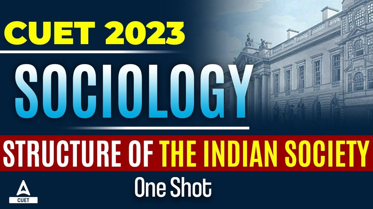 CUET 2023 | Sociology |  Structure of the Indian Society | Rishabh Sir