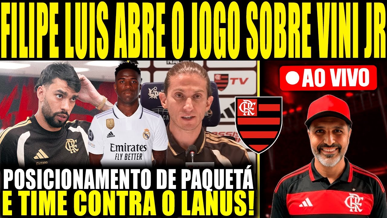 FILIPE LUIS ABRE O JOGO SOBRE VINICIUS JÚNIOR, POSICIONAMENTO DE PAQUETÁ E TIME CONTRA O LANUS! E+