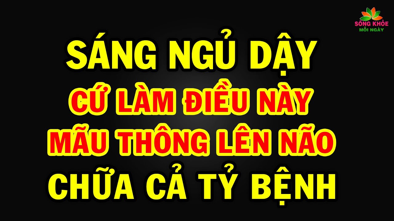 Người đến TUỔI 50 sáng dậy cứ TẬP ĐỘNG TÁC NÀY sẽ sống rất thọ, cả đời khỏi lo BỆNH TẬT ghé thăm