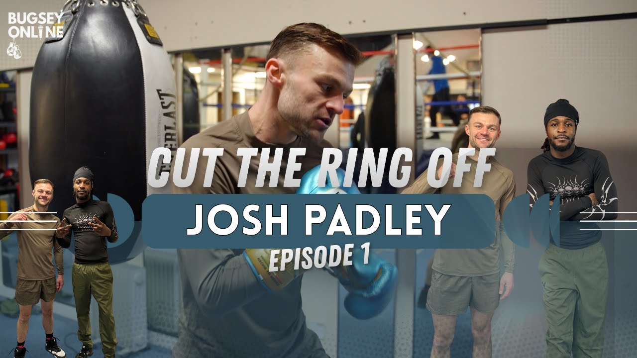 CUT THE RING OFF: Josh Padley Training Camp | Episode 1