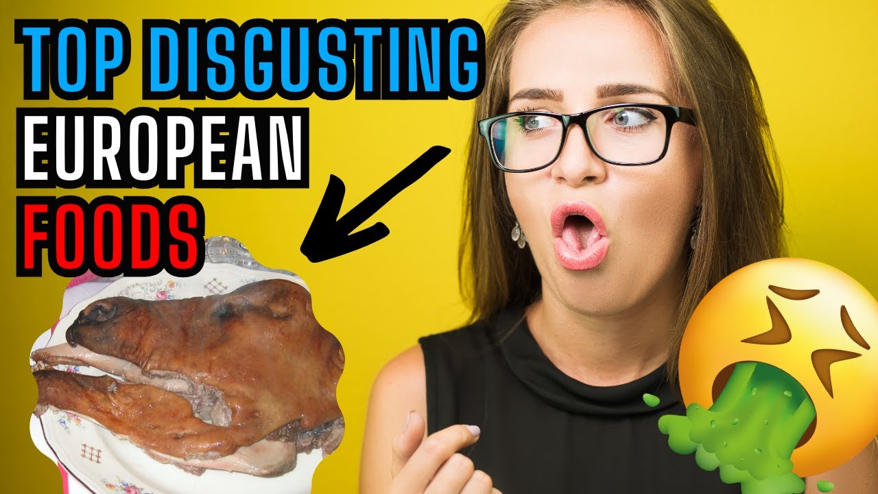 TOP 10 Strangest and Most Disgusting Foods in Europe
