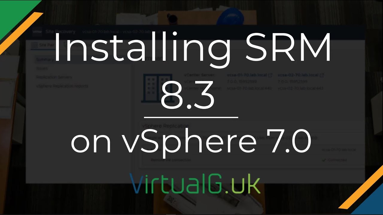 SRM (Site Recovery Manager) 8.3 Install and Configure in vSphere 7.0 - VirtualG.uk
