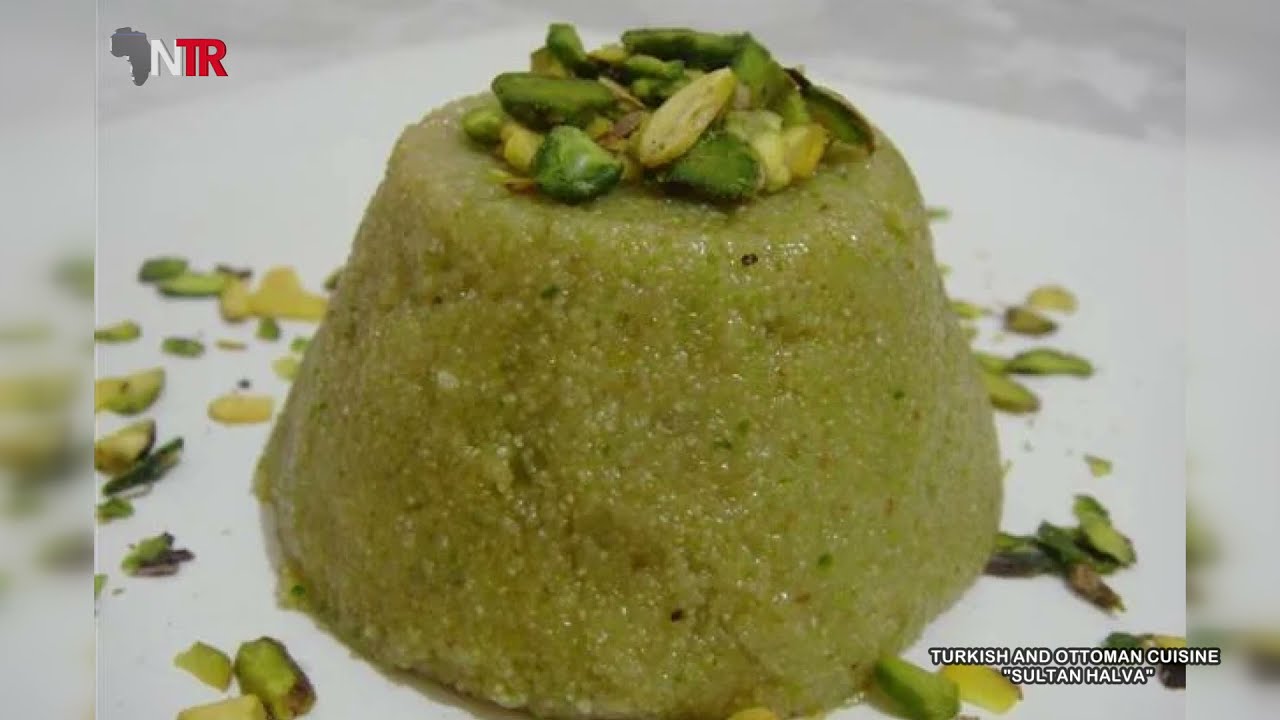NTR TV || Turkish And Ottoman Cuisine Sultan Halva