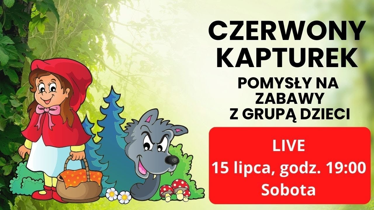 Czerwony Kapturek - Pomysły Na Zabawy Z Grupą Dzieci