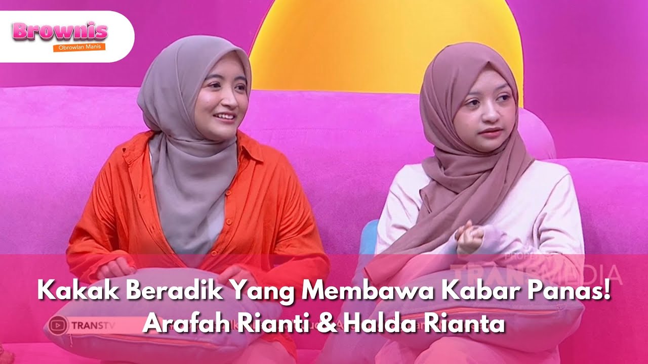 Kakak Beradik Yang Membawa Kabar Panas! Arafah Rianti & Halda Rianta - BROWNIS (31/1/25) P2