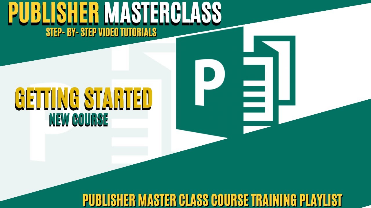 GET STARTED WITH PUBLISHER - The Complete MASTER CLASS Course with Pro Tips