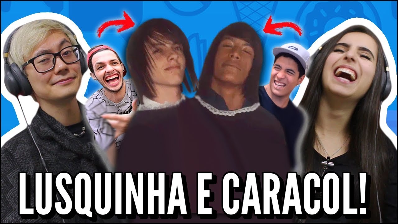 JOVENS REAGEM LUSQUINHA E CARACOL RAIVOSO - CONSTRANGIMENTOS DO PASSADO!