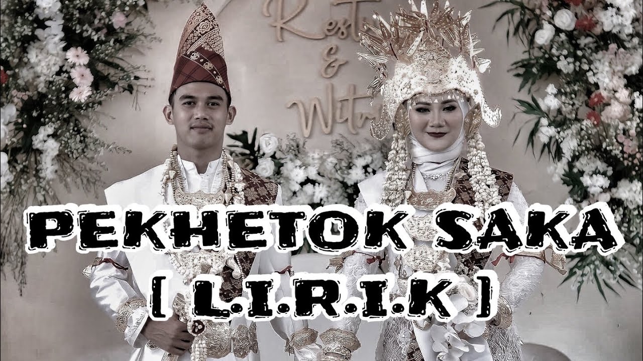 PEKHETOK SAKA [LIRIK] cipt.zainal arifin