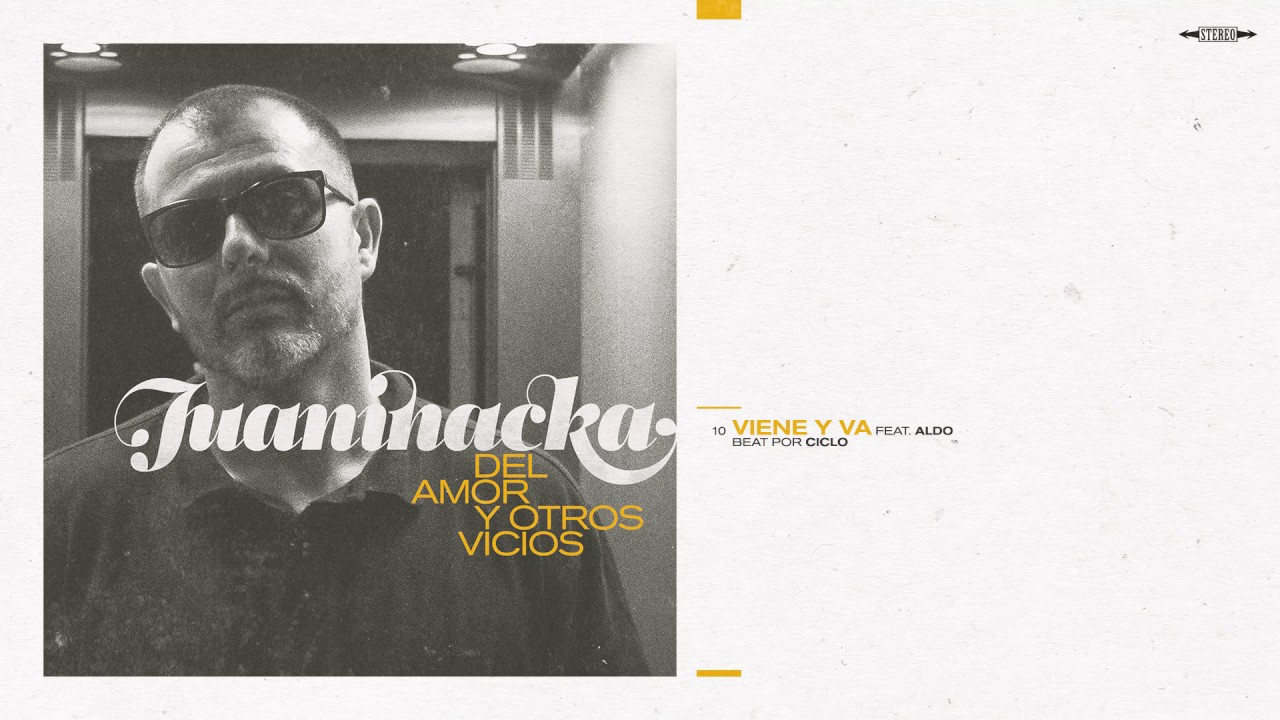 Juaninacka - 10 - VIENE Y VA feat. Aldo - Del Amor y Otros Vicios