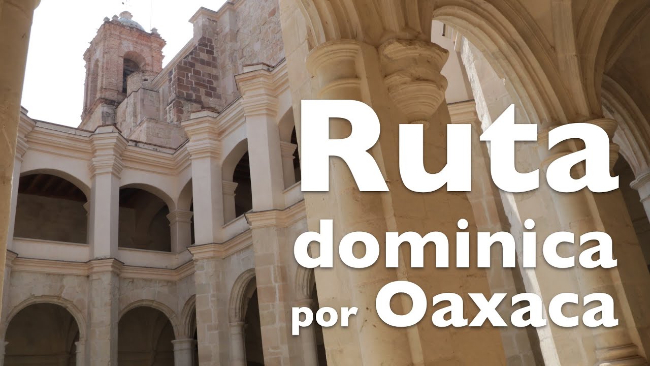Ruta Dominica por Oaxaca | Ex-convento Santo Domingo Yanhuitlán