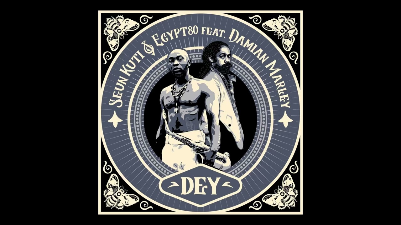 Seun Kuti & Egypt80 - Dey feat. Damian Marley (Audio)