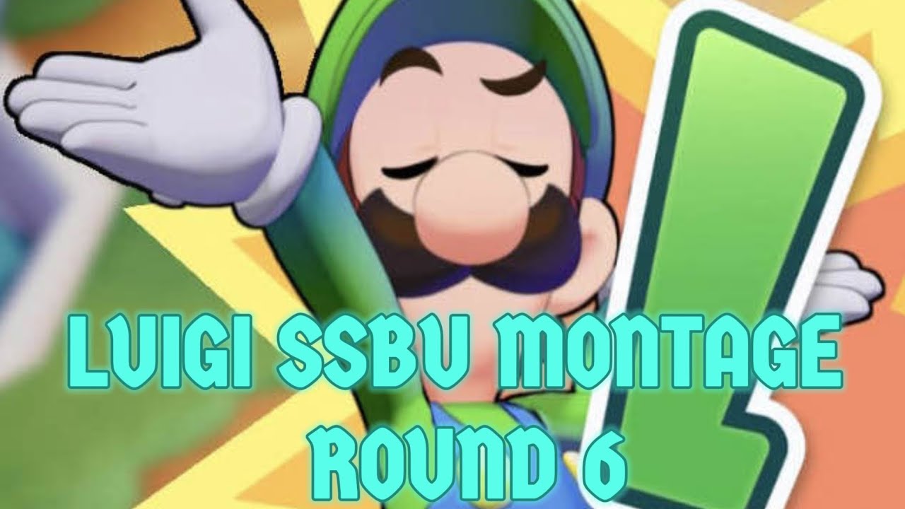 LUIGI SSBU MONTAGE ROUND SIX