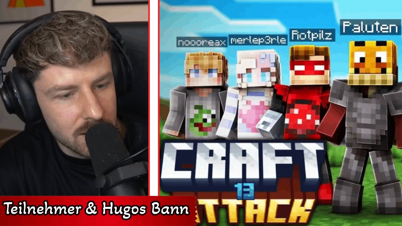 REWI &uuml;ber CRAFTATTACK 13 Teilnehmer und LETS HUGOS BANN