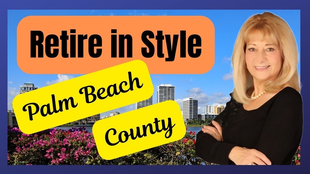 The Ultimate Retirement Destination: 13 Reasons Why Palm Beach County is the Best