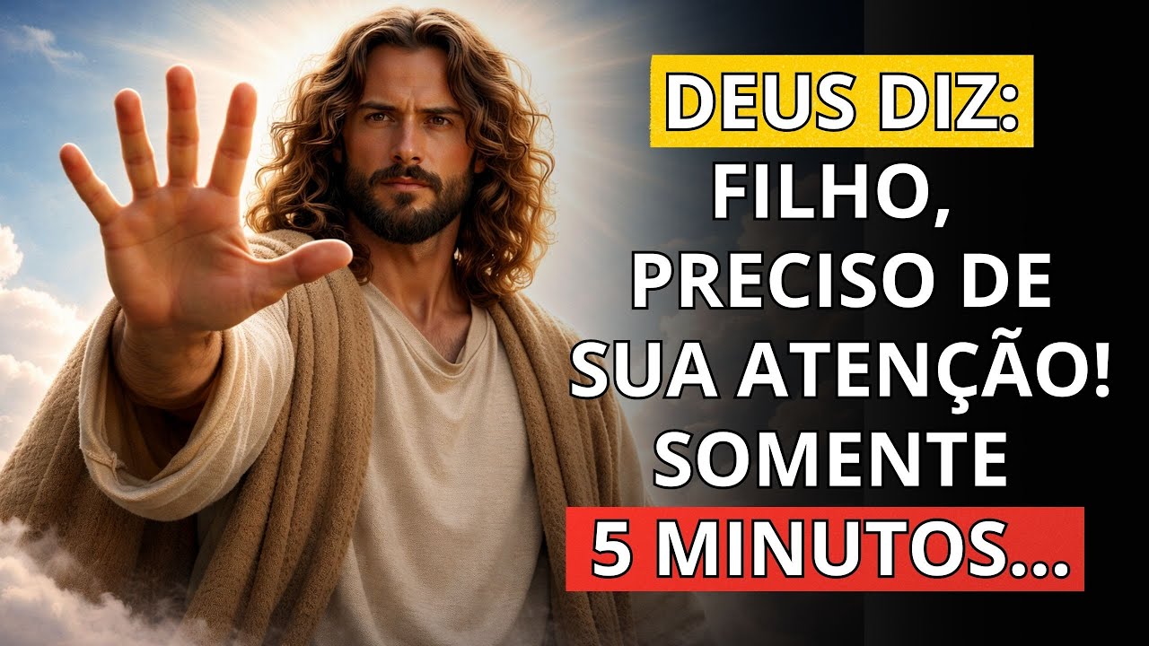 🚨DEUS MANDA TE AVISAR: OS PRÓXIMOS 5 MINUTOS PODEM MUDAR SUA VIDA