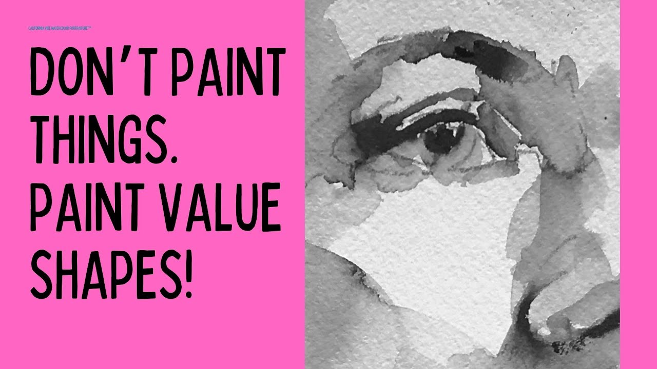 Don't paint things. Paint value shapes!