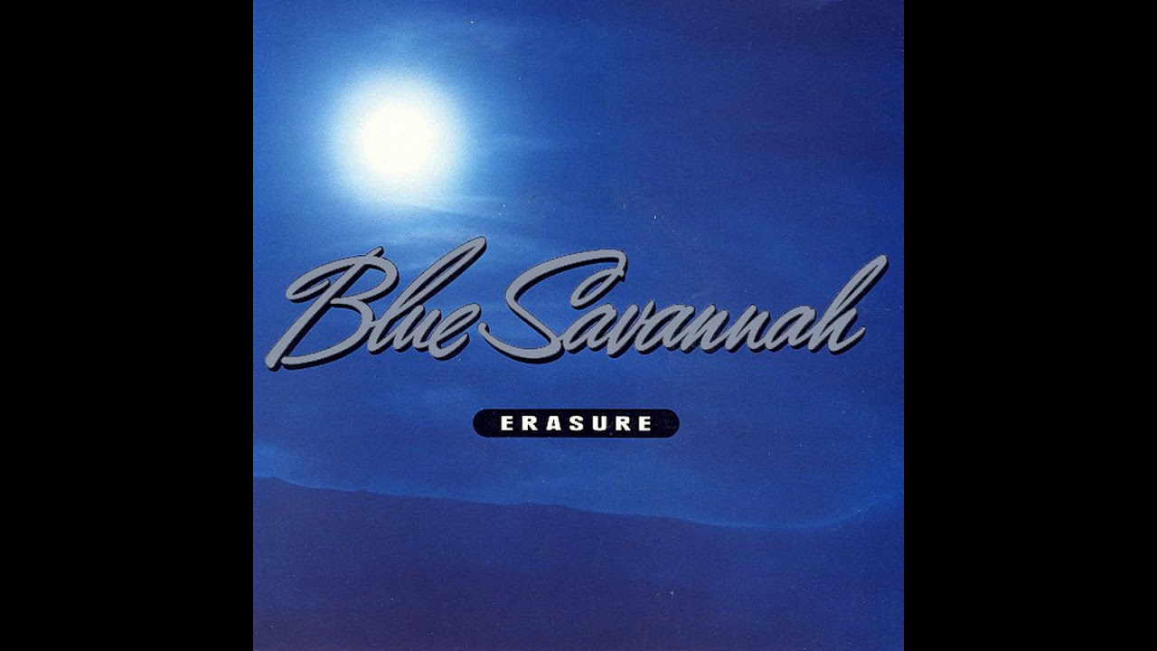 ♪ Erasure - Blue Savannah [Mark Saunders Mix]