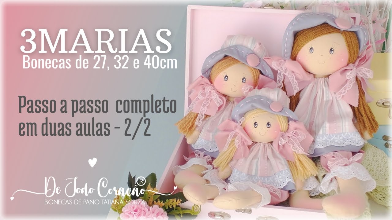 Aula 02 - Bonecas 3Marias - Chapéu, Cabelo e Pintura do rostinho