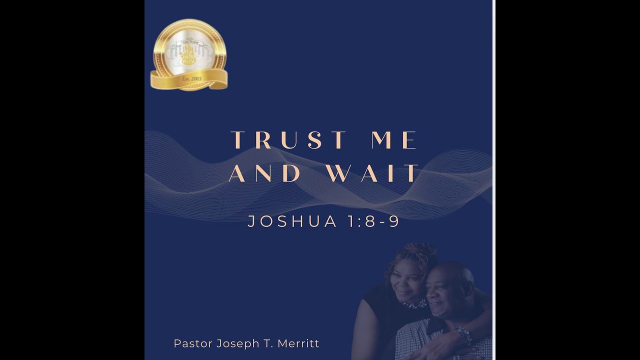 Trust Me and Wait