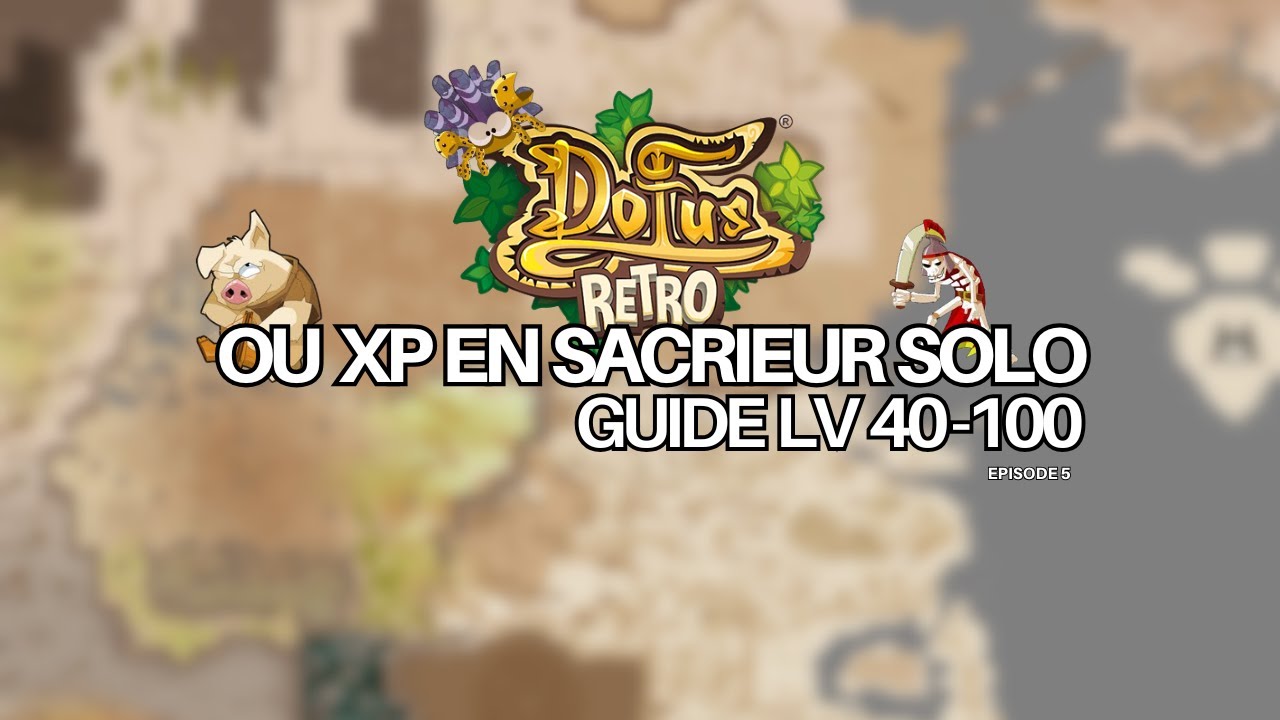 (DOFUS R&Eacute;TRO) &ndash; De Z&eacute;ro &agrave; H&eacute;ros #5 - O&ugrave; XP en solo du LVL 40 &agrave; 100 en Monocomptre Sur Boune