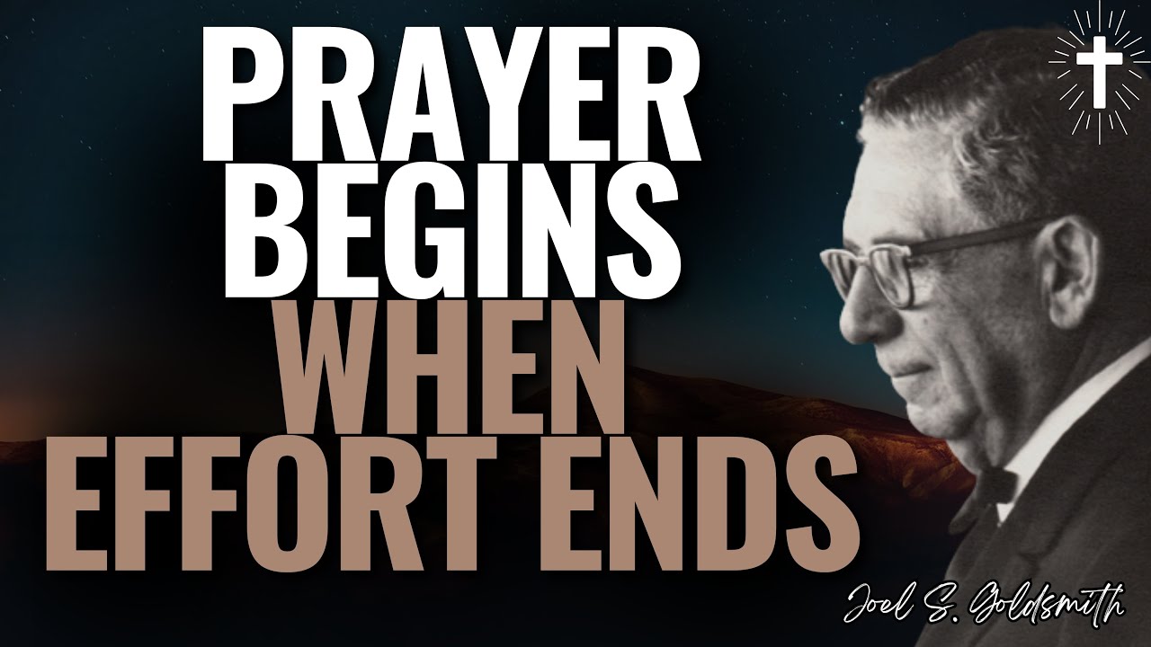 WHEN PRAYER STOPS ASKING AND BECOMES AWARENESS | JOEL S. GOLDSMITH