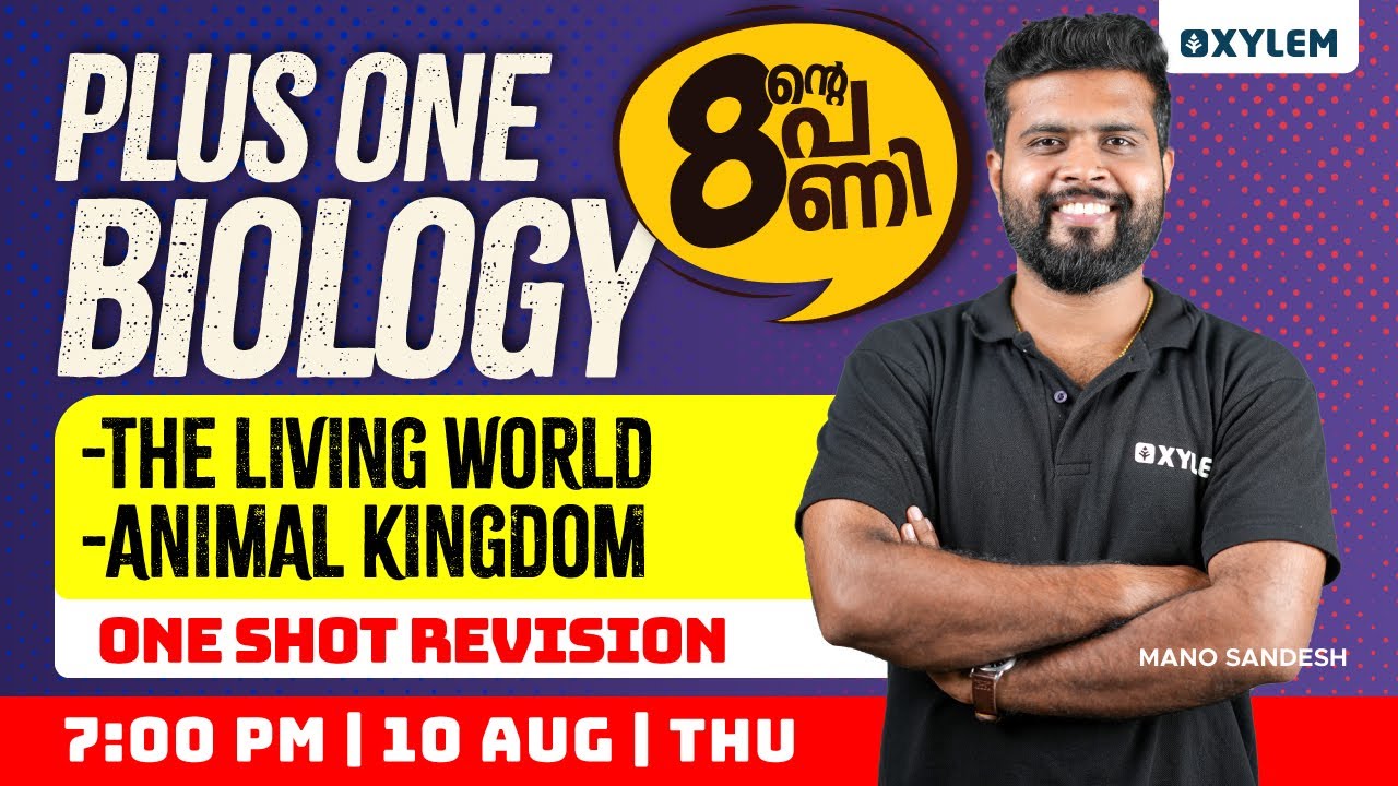 Plus One Biology - the Living World , Animal Kingdom - One Shot Revision | Xylem Plus One
