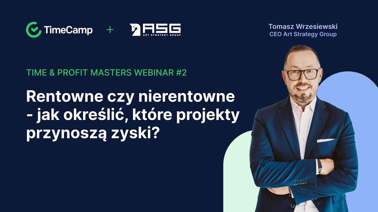 🎯 Time&Profit Masters Webinar #2: Jak określić, które projekty przynoszą zyski?