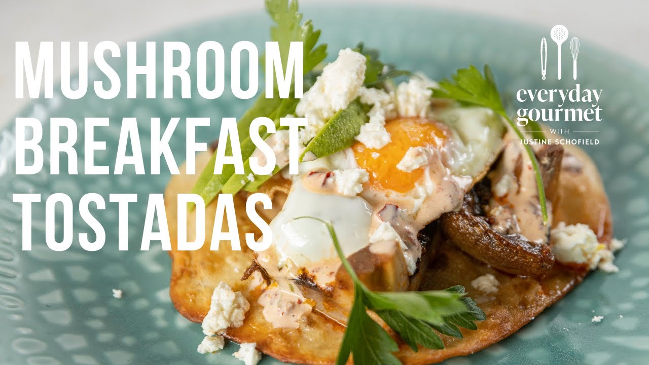 Mushroom Breakfast Tostadas | EG12 Ep35