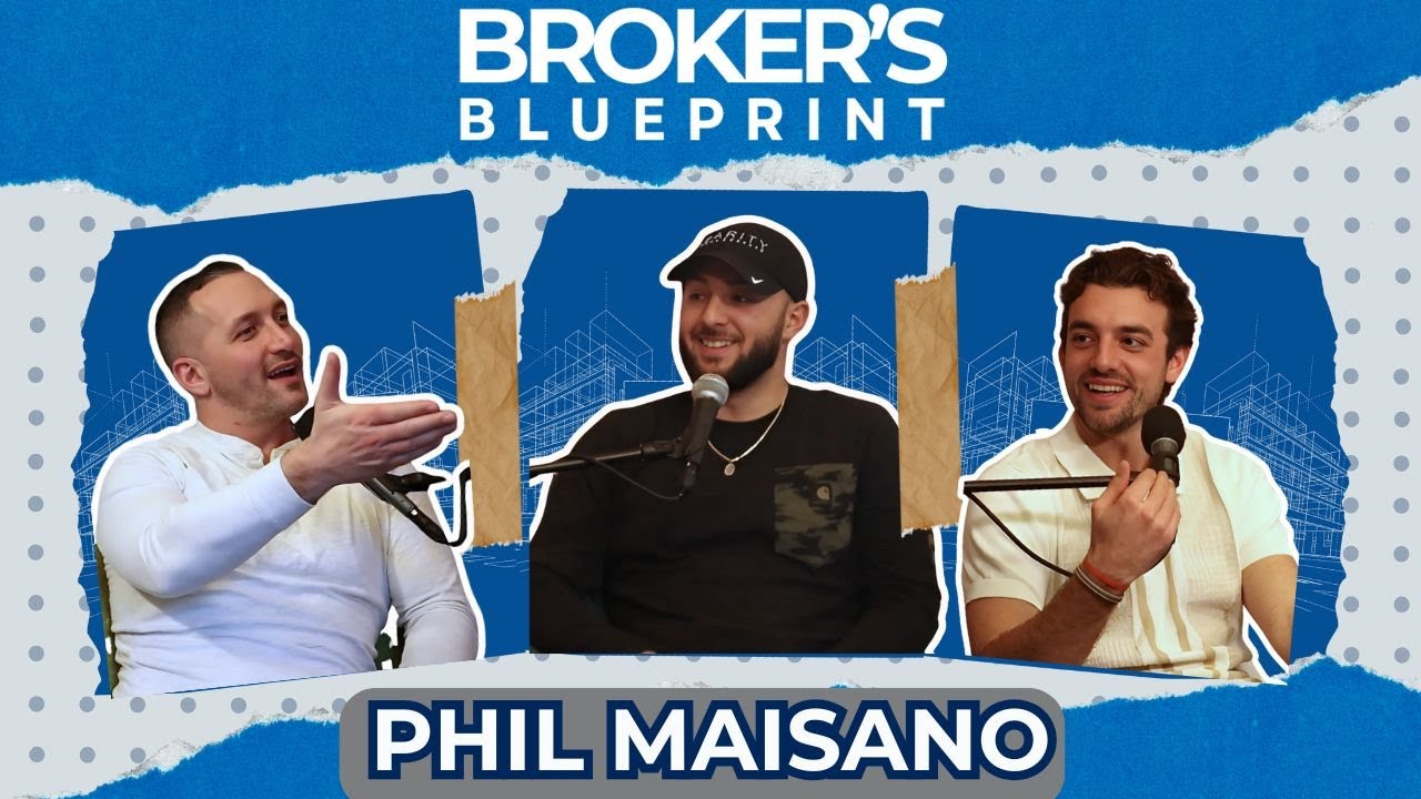Prospecting, Negotiation & Closing High-Value Deals W/ Phil Maisano - Broker's Blueprint