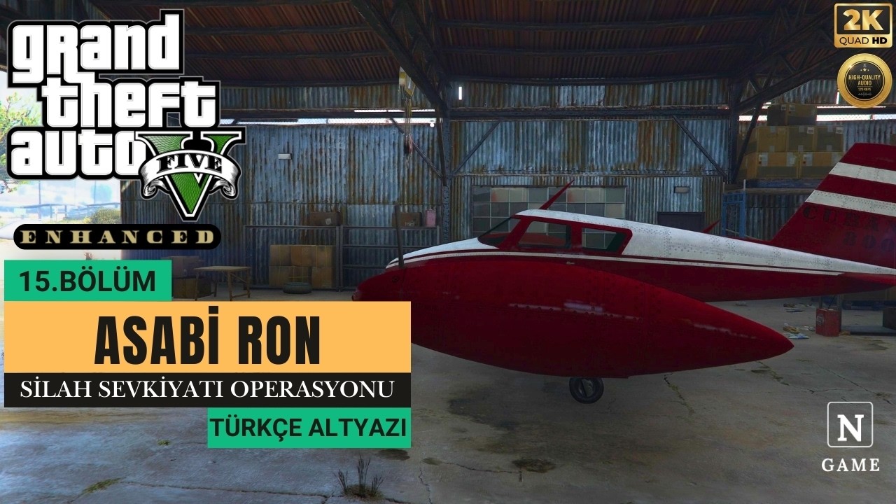 GTA 5 Enhanced – Bölüm 15: ASABİ RON – Silah Sevkiyatı Operasyonu! | 2K 60FPS Türkçe Altyazı