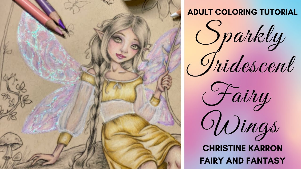 How to Create Iridescent Fairy Wings | Adult Coloring Tutorial | Christine Karron Fairy and Fantasy