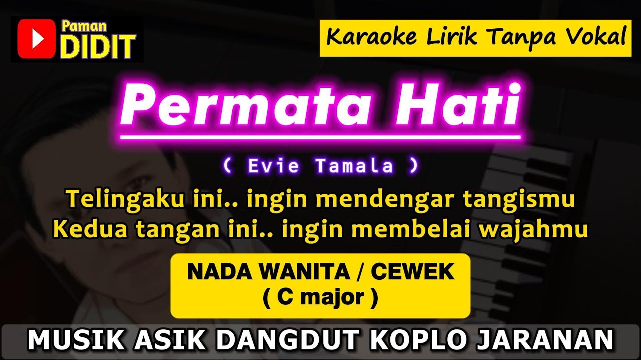 PERMATA HATI Karaoke Nada Wanita / Cewek ( Evie Tamala )  DANGDUT KOPLO JARANAN [ nada rendah ]