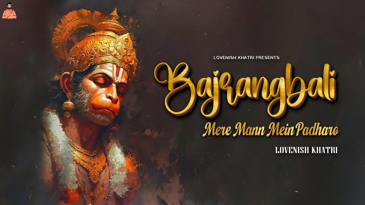 Bajrangbali Mere Mann Mein Padharo - Lovenish Khatri | Latest Hanuman Bhajan 2026