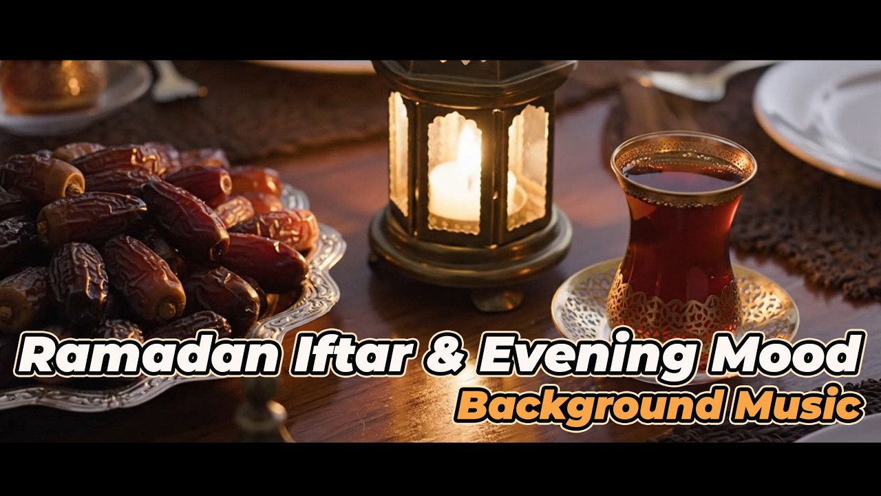 Ramadan Instrumental Music | Iftar & Evening Mood Music