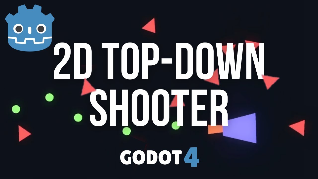Let's Code a 2D Top Down Shooter - Godot 4 Tutorial